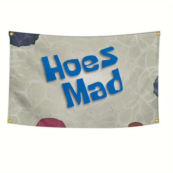 Hoes Mad Funny Banner 3x5 Ft 90x150CM with Four Brass Grommets Suitable for Indoor Outdoor Decoration