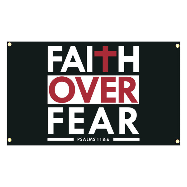 Faith Over Fear Bible Scripture Verse Christian Flag 3x5fts 90X150cm Vivid Color and UV Fade Resistant Canvas Header and Double Stitched Polyester with 4 Brass Grommets