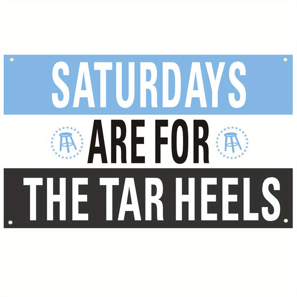 Saturdays Are for the Tar Heels Flags Tapestry Perfect Indoor Outdoor Decoration for Bar, College Dorm Room, 3x5ft 90x150cm Flag with 4 Brass Grommets