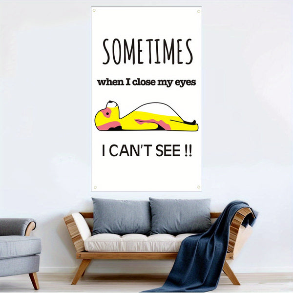 Sometimes when I close my eyes I CAN'T SEE funny Flags Dog tapestry 3x5fts 90x150cm Funny Flag tapestry ,with 4 Brass Grommets, for Indoor,Bar,College Dorm Room Decoration