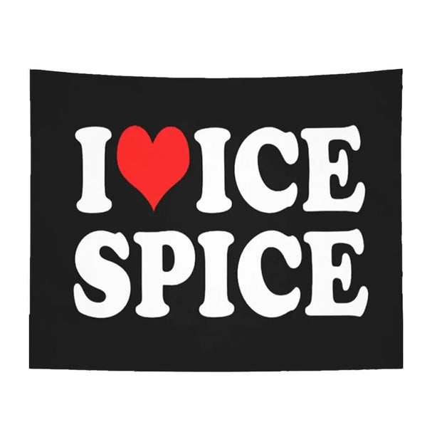 I Love Ice Spice Tapestry Funny Poster Wall Flag Boutique Art Banner Hanging Pop Home Decoration For Man Cave College Room Dorm
