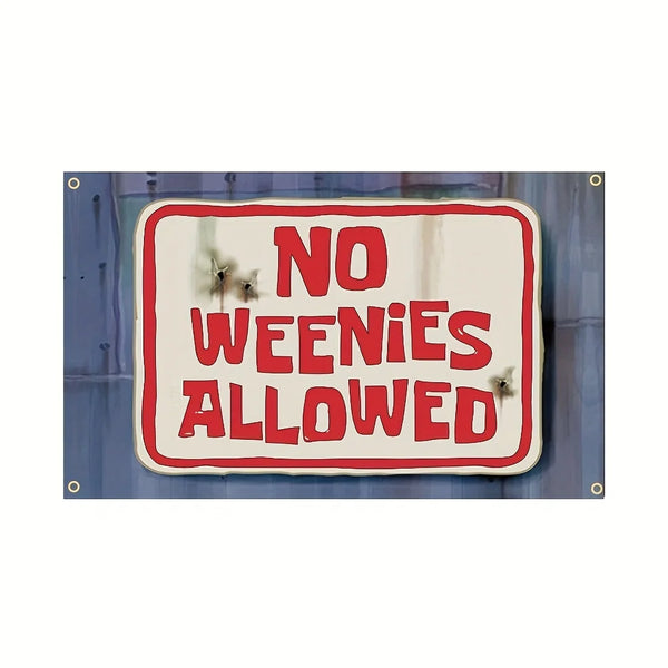 No Weenies Allowed Flag Banner 3x5Feet 90x150cm College Dorm Room Man Cave Frat Wall Outdoor Decor Flag Room Decor